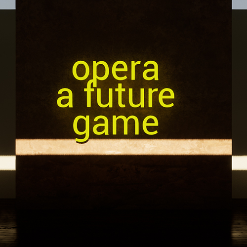Startscreen des Spiels mit der Aufschrift "opera a future game"
